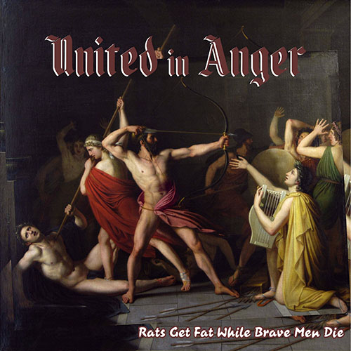United In Anger "Rats Get Fat While Brave Man Die"  12" Ep